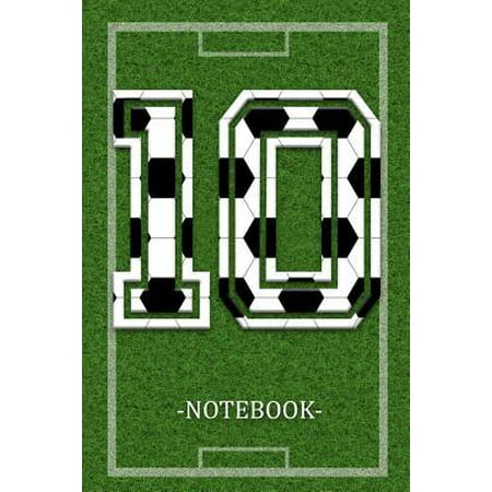 Soccer Notebook 10: Soccer Player Jersey Number 10 Sports Blank Notebook Journal Diary for Quotes and Notes - 110 Lined Pages (Best Number 10 Soccer Players)