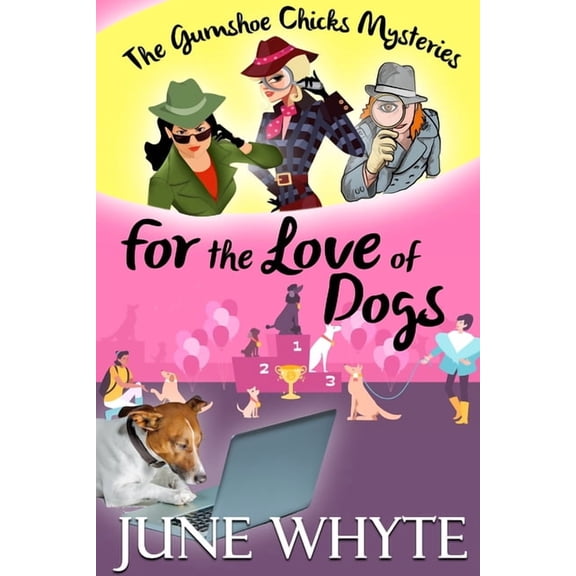 The Gumshoe Chicks Mysteries For the Love of Dogs, Book 2, (Paperback)