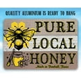 thumbnail image 5 of Metal Sign - Pure Local Honey - Durable Metal Sign - Use Indoor/Outdoor - Makes a Great Honey Store Sign and Gift for Bee Farm Owners Under $25 (12" x 18"), 5 of 5
