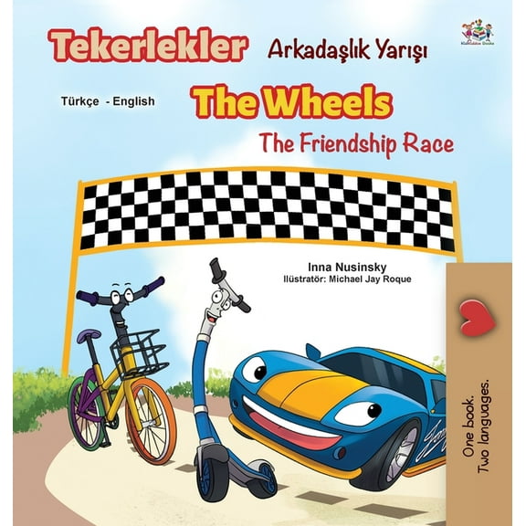 Turkish English Bilingual Collection The Wheels The Friendship Race (Turkish English Bilingual Book), (Hardcover)