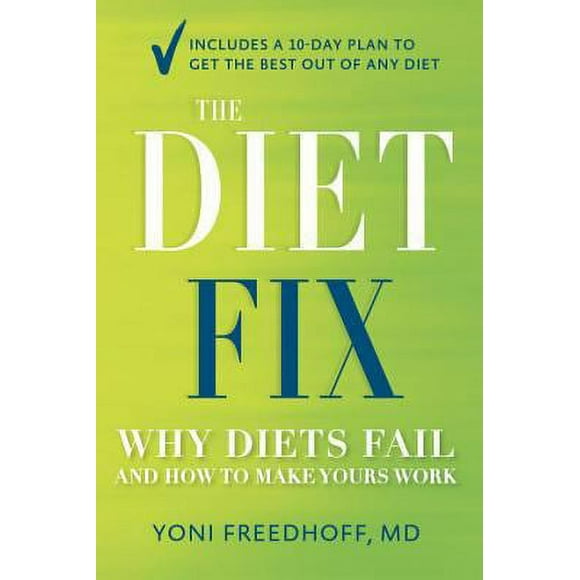 Pre-Owned The Diet Fix: Why Diets Fail and How to Make Yours Work (Hardcover) 0804137579 9780804137577
