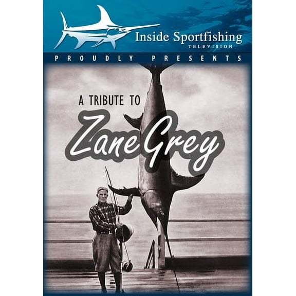 Inside Sportfishing: Tribute To Zane Grey (DVD)