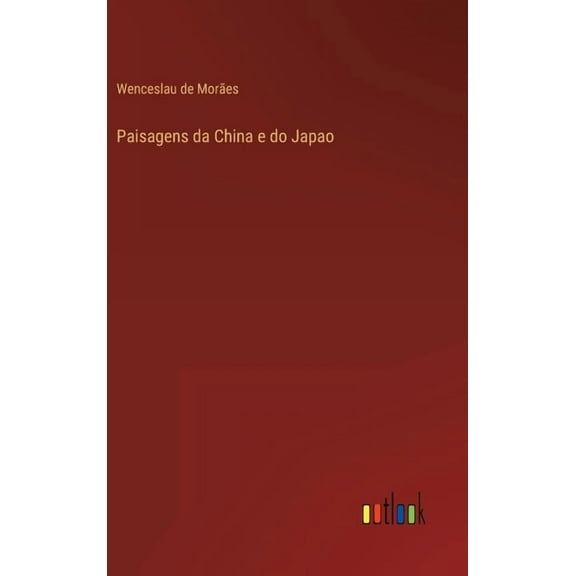 Paisagens da China e do Japao (Hardcover)