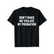 thumbnail image 1 of T-shirt for men Don't Make Me Violate My Probation Funny Sayings Cotton Short Sleeve, 1 of 6