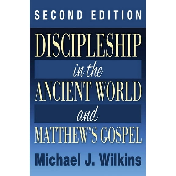 Discipleship in the Ancient World and Matthew's Gospel, Second Edition, (Paperback)