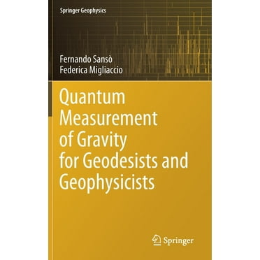 Springer Geophysics: Quantum Measurement of Gravity for Geodesists and Geophysicists (Hardcover)