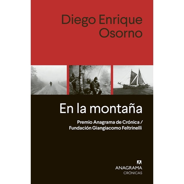 Libro En La Montaña Tapa Blanda, Autor Diego Enrique Osorno, Editorial Anagrama