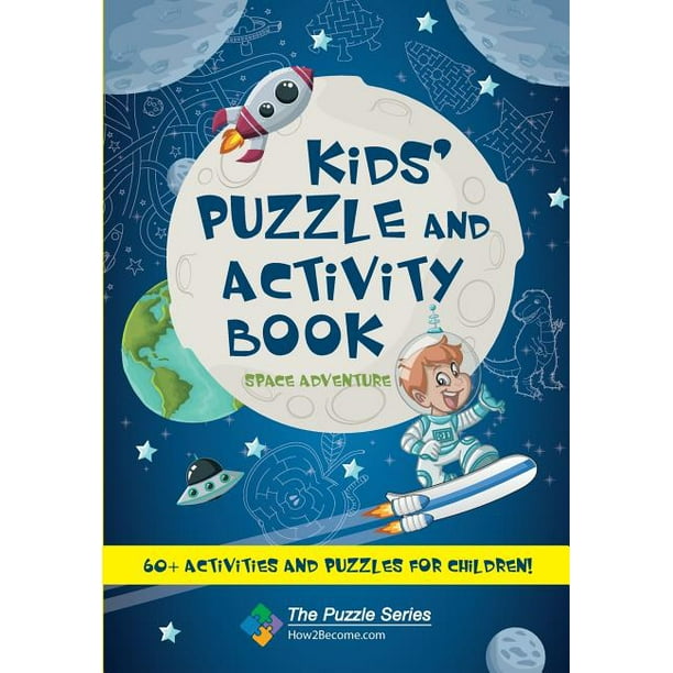 Kids' Puzzle and Activity Book Space & Adventure! 60+ Activities and