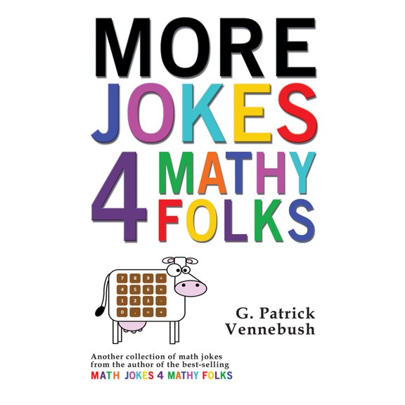 Pre-Owned More Jokes 4 Mathy Folks (Paperback) 1944297189 9781944297183