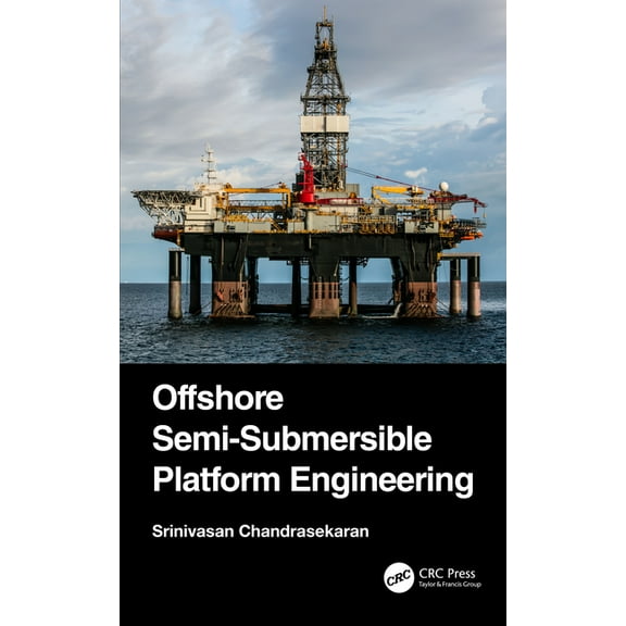 Offshore Semi-Submersible Platform Engineering, (Hardcover)