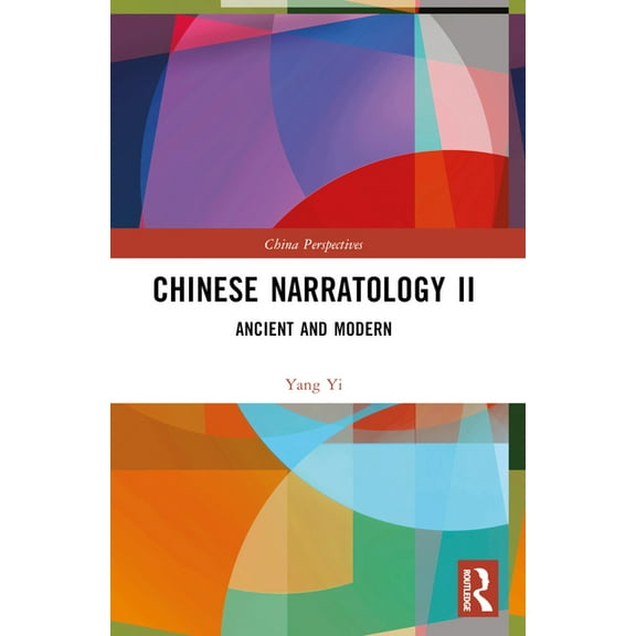 China Perspectives Chinese Narratology II: Ancient and Modern, (Paperback)