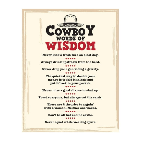 Cowboy Words Of Wisdom - Funny Wall Art Print, Rustic Typographic Wall Art Decor for Home, Office, Bedroom & Bar Decor - Fun Poster Print Gift
