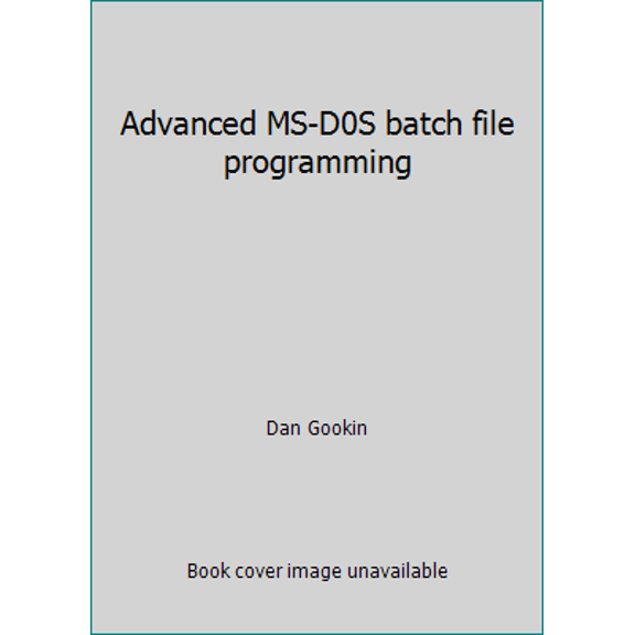 Pre-Owned Advanced MS-D0S batch file programming (Paperback) 0830691979 9780830691975
