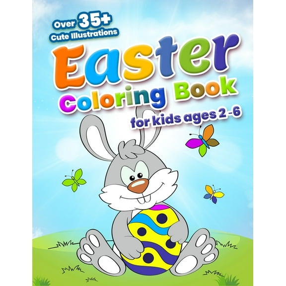 Easter Coloring Book: For Kids Ages 2-6: Easter Coloring Pages with Easter Eggs, Easter Bunny, Easter Basket, Easter Chick and lot more (Paperback)