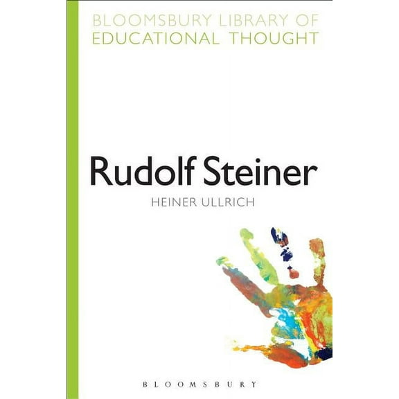 Bloomsbury Library of Educational Though Rudolf Steiner, (Paperback)
