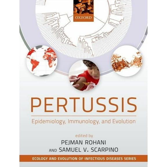 Ecology and Evolution of Infectious Dise Pertussis: Epidemiology, Immunology, and Evolution, (Hardcover)