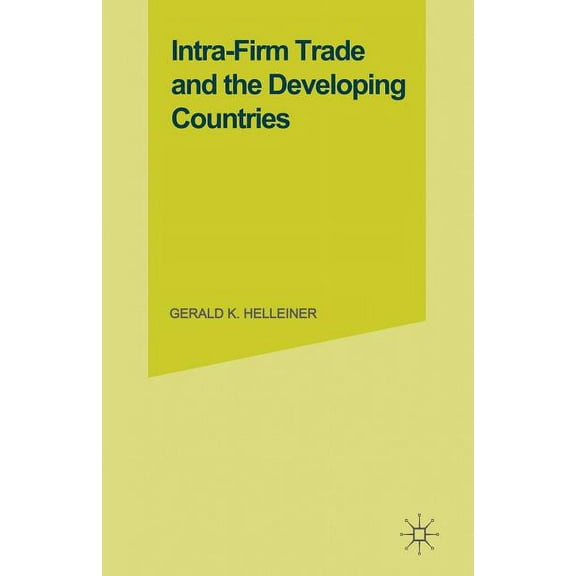 Intra-Firm Trade and the Developing Countries, (Paperback)