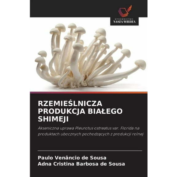 RzemieŚlnicza Produkcja Bialego Shimeji, (Paperback)