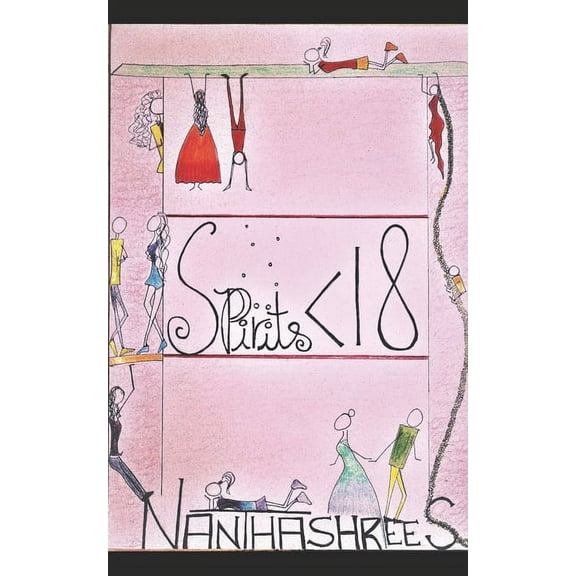 Spirits<18 Paperback 1071427504 9781071427507 Nanthashree S