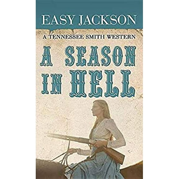 Pre-Owned A Season in Hell: A Tennessee Smith Western (Library Binding) 1643582682 9781643582689