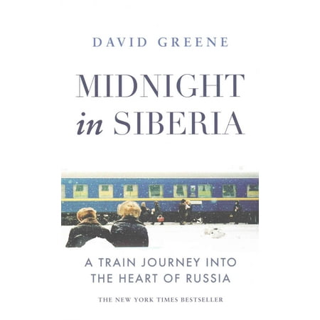Heart Trains - Midnight in Siberia: A Train Journey into the Heart of Russia (Paperback)