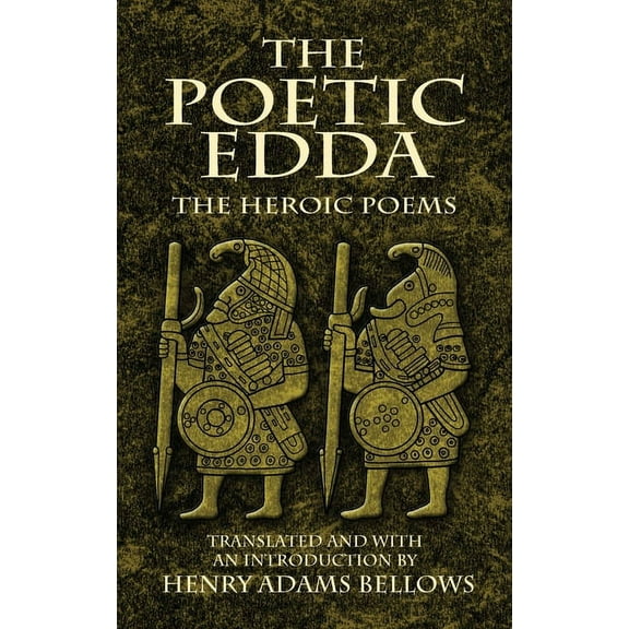 Dover Literature: Poetry The Poetic Edda: The Heroic Poems, (Paperback)