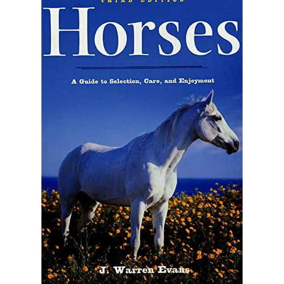 Pre-Owned Horses: A Guide to Selection, Care, and Enjoyment (Paperback) 0805072519 9780805072518