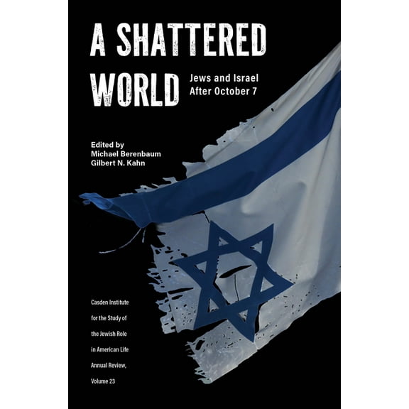 Jewish Role in American Life: An Annual  A Shattered World: Jews and Israel After October 7, (Hardcover)