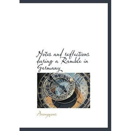 Notes and Reflections During a Ramble in Germany