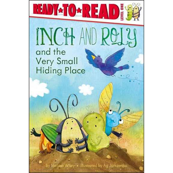 Inch and Roly Inch and Roly and the Very Small Hiding Place: Ready-To-Read Level 1, (Paperback)