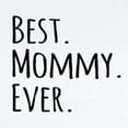 thumbnail image 2 of CafePress - Best Mommy Ever Body Suit - Baby Light Bodysuit, Size Newborn - 24 Months, 2 of 4