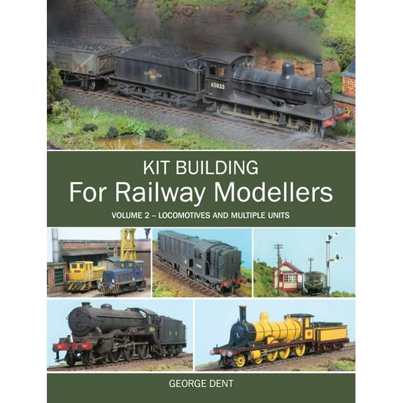 Kit Building for Railway Modellers : Locomotives and Multiple Units (Paperback)