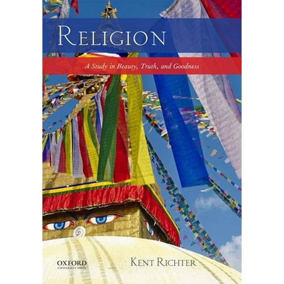 Pre-Owned Religion: A Study in Beauty, Truth, and Goodness (Paperback) 0190291192 9780190291198