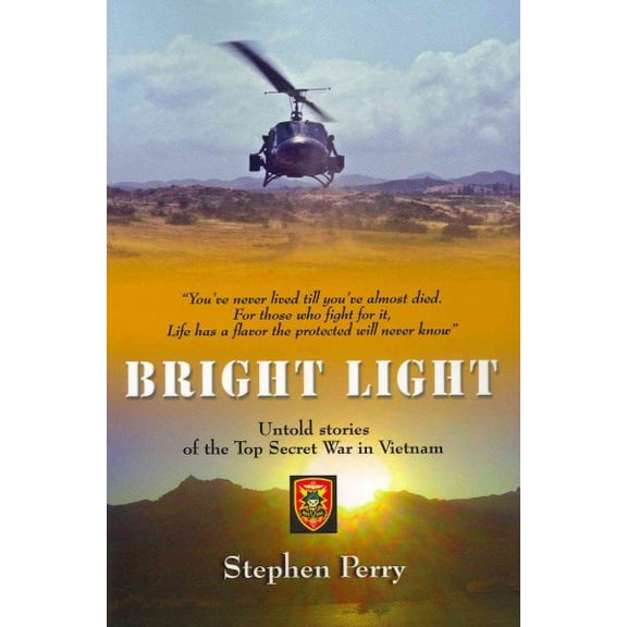 Bright Light: Untold Stories of the Top Secret War in Vietnam (Paperback)