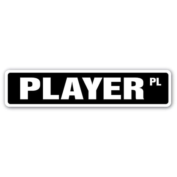 PLAYER Street Sign sport flirt cassanova pimp athletic | Indoor/Outdoor | 30" Wide