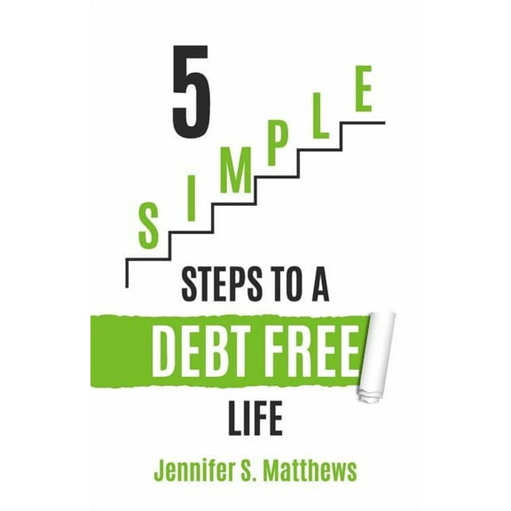 5 Simple Steps to a Debt Free Life
