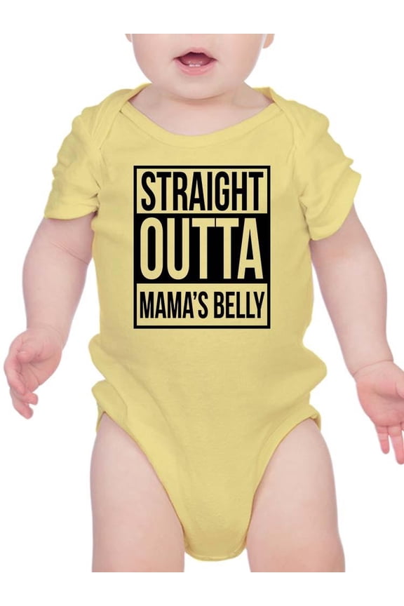 Straight Outta Mama's Belly Bodysuit Infant -Smartprints Designs,  Newborn