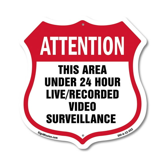 Attention This Area Under 24 Hour Live Recorded Video Surveillance 12 inch X 12 inch Shield-Shaped Rust-Free Aluminum Metal Sign Weather Resistant Made in the USA