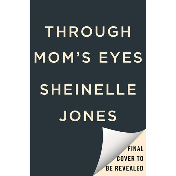Through Mom's Eyes: Simple Wisdom from Mothers Who Raised Extraordinary Humans (Hardcover)
