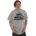 thumbnail image 4 of Not Crazy Mentally Hilarious Wacky Plus Size Crewneck Graphic Tee Shirt Brisco Brands 2X, 4 of 5
