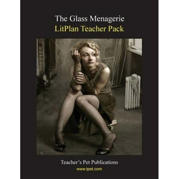 Glass Menagerie Litplan Teacher Pack