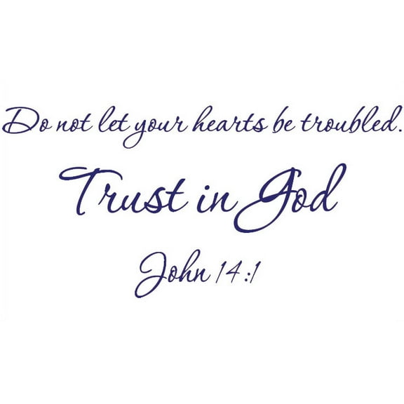 Purple 29" X 14" Do not let your hearts be troubled. Trust in God. John 14:1 Art Home Mural Vinyl wall art Inspirational quotes and saying home decor decal sticker