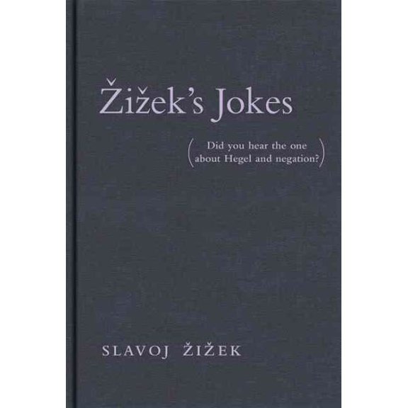 Mit Press: Zizek's Jokes: (did You Hear the One about Hegel and Negation?) (Hardcover)
