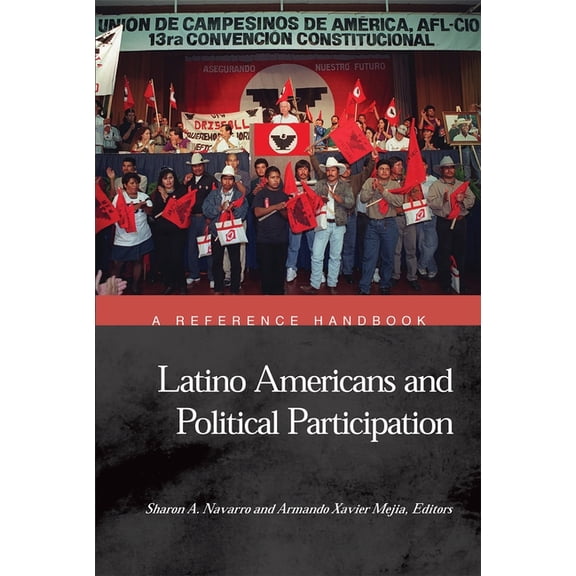Political Participation in America Latino Americans and Political Participation: A Reference Handbook, (Hardcover)