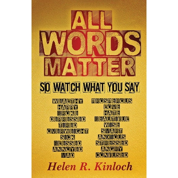 All Words Matter, So... Watch What You Say, (Paperback)