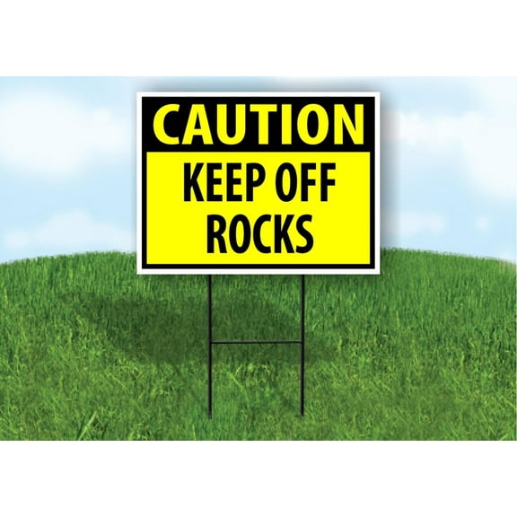 Caution Keep Off Rocks Yellow Yard Sign Road Sign (Excluding Stand) SIZE: 8" x 12"