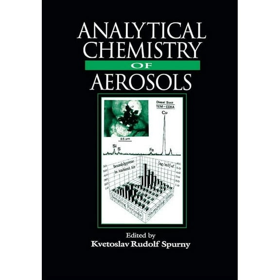 Analytical Chemistry of Aerosols: Science and Technology, (Paperback)