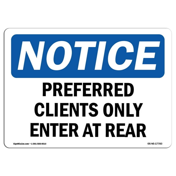 OSHA Notice Signs - Preferred Clients Only Enter At Rear | Decal | Protect Your Business, Construction Site, Warehouse |  Made in the USA