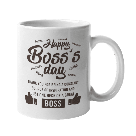 Happy Boss Day. Thank You For Being A Constant Source Of Inspiration. Great Boss Coffee & Tea Mug For Managers, Supervisors, Executive Officers, Officials, Business Owners, Women And Men (11oz)