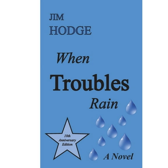 When Troubles Rain, (Hardcover)
